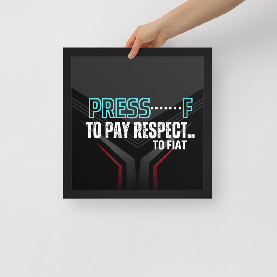 Press F to Pay Respect To Fiat || Bitcoin Framed Poster